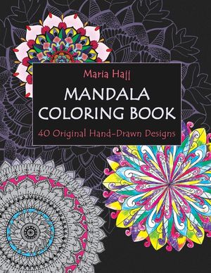 Mandala Coloring Book: 40 Original Hand-Drawn Designs For Adults: Achieve Stress Relief and Mindfulness image number 0