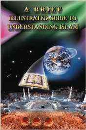 Brief Illustrated Guide to Understanding Islam image number 0