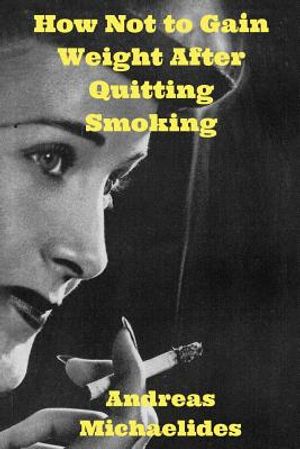 How Not to Gain Weight After Quitting Smoking image number 0