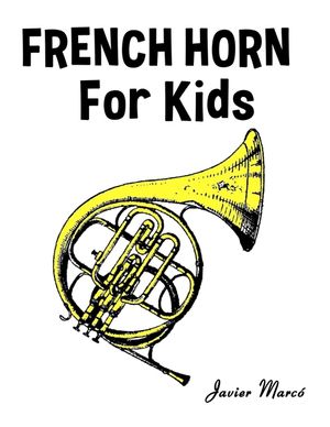 French Horn for Kids: Christmas Carols, Classical Music, Nursery Rhymes, Traditional & Folk Songs! image number 0