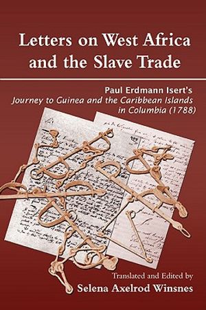 Letters on West Africa and the Slave Trade. Paul Erdmann Isert's Journey to Guinea and the Carribean Islands in Columbia (1788) image number 0