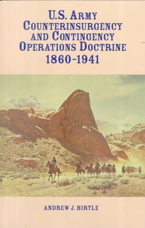 U.S. Army Counterinsurgency and Contingency Operations Doctrine 1860-1941 image number 0