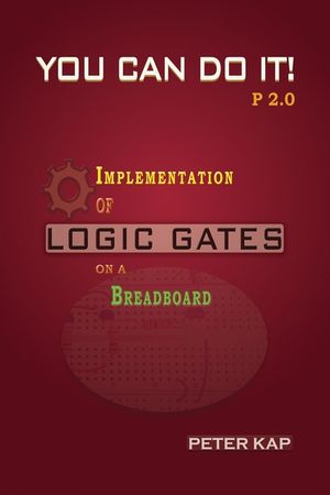 You Can Do It P2.0: Implementation of Logic Gates on a Breadboard image number 0