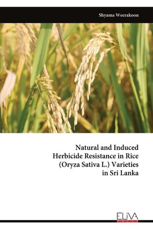 Natural and Induced Herbicide Resistance in Rice (Oryza Sativa L.) Varieties in Sri Lanka image number 0