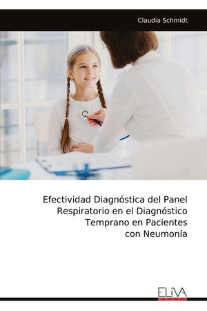 Efectividad Diagn&oacute;stica del Panel Respiratorio en el Diagn&oacute;stico Temprano en Pacientes con Neumon&iacute;a image number 0