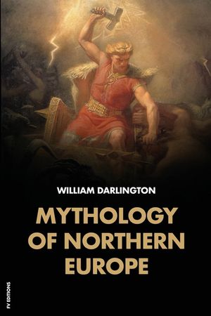 Mythology of Northern Europe: Easy-to-Read Layout image number 0