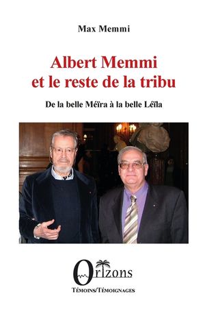 Albert Memmi et le reste de la tribu: De la belle M&eacute;&iuml;ra &agrave; la belle L&eacute;&iuml;la image number 0