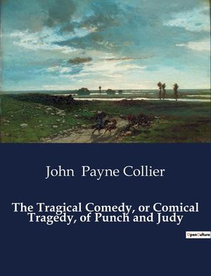 The Tragical Comedy, or Comical Tragedy, of Punch and Judy image number 0