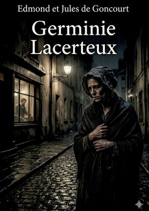 Germinie Lacerteux: by Edmond de Goncourt image number 0