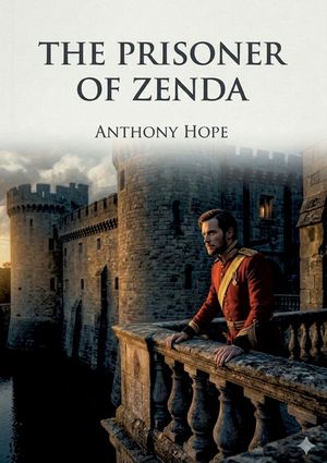 The Prisoner of Zenda: by Anthony Hope image number 0