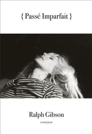 Ralph Gibson: Pass&eacute; Imparfait image number 0