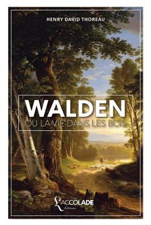Walden, ou La Vie dans les Bois: &eacute;dition bilingue anglais/fran&ccedil;ais (+ lecture audio int&eacute;gr&eacute;e) image number 0