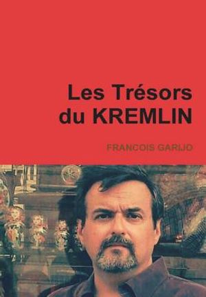 Les Tr&eacute;sors du KREMLIN image number 0