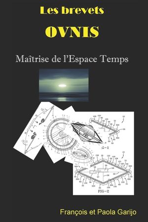 Les brevets OVNIS Ma&icirc;trise de l'Espace Temps image number 0