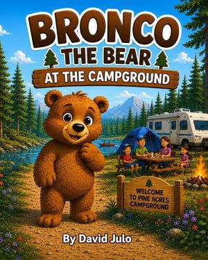 Bronco the Bear at the Campground: Bronco the Bear image number 0