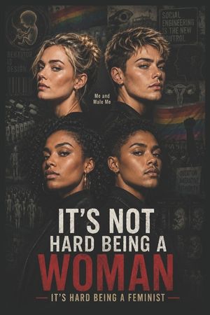 It's Not Hard Being A Woman: It's Hard Being A Feminist! image number 0