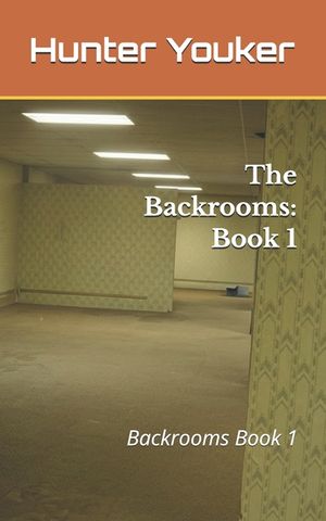 The Backrooms: Book 1: Backrooms Book 1 image number 0
