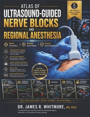 Atlas of ultrasound-guided Nerve blocks and regional anesthesia: Master Every Block, Navigate Every Patient, Prevent Every Complication image number 0