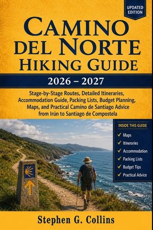Camino del Norte Hiking Guide 2026-2027: Stage-by-Stage Routes, Detailed Itineraries, Accommodation Guide, Packing Lists, Budget Planning, Maps, and P image number 0