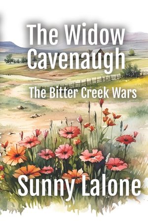 The Widow Cavenaugh: The Bitter Creek Wars Volume One image number 0