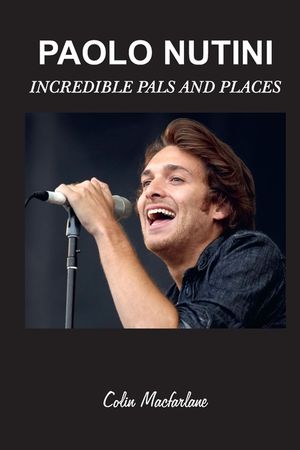 Paolo Nutini: Incredible Pals and Places image number 0