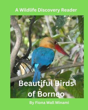 Beautiful Birds of Borneo: A Wildlife Discovery Reader image number 0