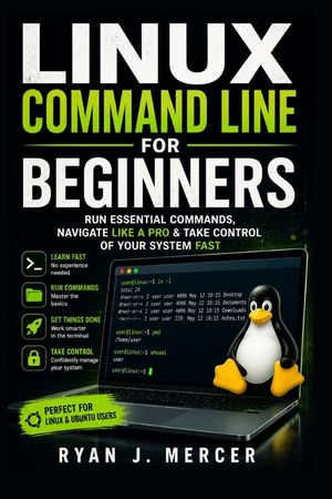 Linux Command Line for Beginners: Run Essential Commands, Navigate Like a Pro & Take Control of Your System Fast image number 0