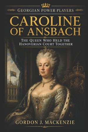Caroline of Ansbach: The Queen Who Held the Hanoverian Court Together image number 0
