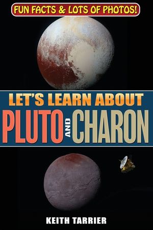 Let's Learn About Pluto and Charon: Discovering the Dwarf Planet and Moon at the Edge of Our Solar System image number 0