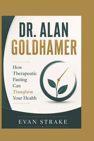 Dr. Alan Goldhamer: How Therapeutic Fasting Can Transform Your Health image number 0