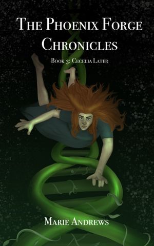 The Phoenix Forge Chronicles: Book 3: Cecelia Later image number 0