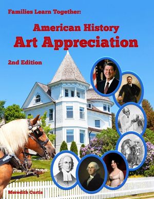 Families Learning Together American History Art Appreciation: Second Edition image number 0