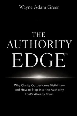 The Authority Edge: Clarity Changes Everything image number 0