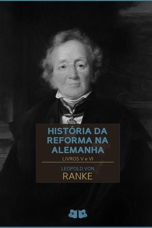 Hist&oacute;ria da Reforma na Alemanha: Livros V e VI image number 0