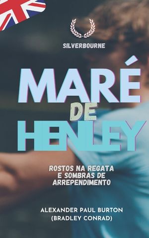 Silverbourne: Mar&eacute; de Henley: Rostos na Regata e Sombras de Arrependimento image number 0