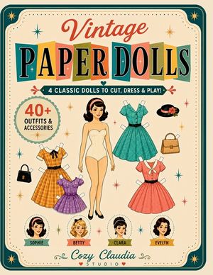Vintage Paper Dolls: 4 Classic Dolls to Cut, Dress & Play! 40+ Retro Outfits and Accessories for Creative Vintage Fun image number 0