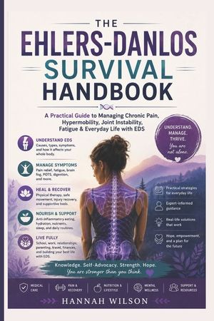 The Ehlers-Danlos Survival Handbook: A Practical Guide to Managing Chronic Pain, Hypermobility, Joint Instability, Fatigue & Everyday Life with EDS image number 0