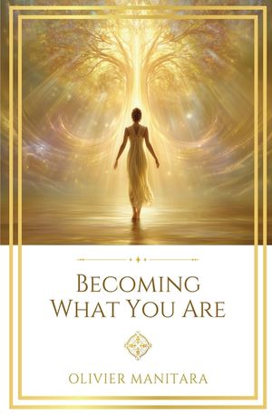 Becoming What You Are: Concentration, Attention and the Awakening of the Inner I image number 0