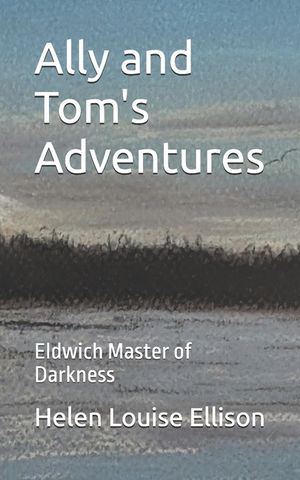 Ally and Tom's Adventures: Eldwich Master of Darkness image number 0