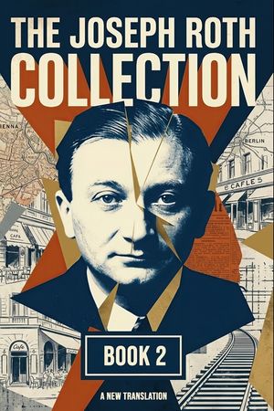 The Joseph Roth Collection: Book II: The Spider's Web, The Emperor's Tomb, April, Stationmaster Fallmerayer image number 0