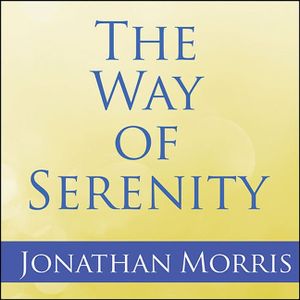 The Way of Serenity: Finding Peace and Happiness in the Serenity Prayer image number 0
