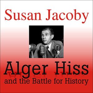 Alger Hiss and the Battle for History Lib/E image number 0