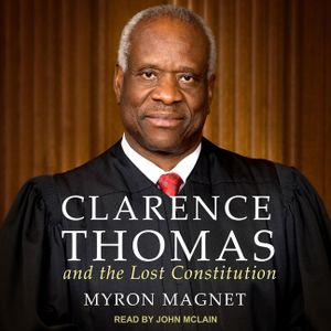 Clarence Thomas and the Lost Constitution Lib/E image number 0