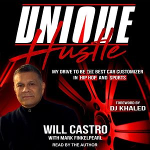Unique Hustle Lib/E: My Drive to Be the Best Car Customizer in Hip Hop and Sports image number 0