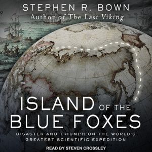 Island of the Blue Foxes: Disaster and Triumph on the World's Greatest Scientific Expedition image number 0