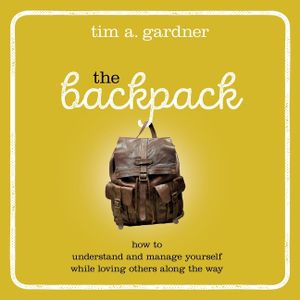 The Backpack Lib/E: How to Understand and Manage Yourself While Loving Others Along the Way image number 0