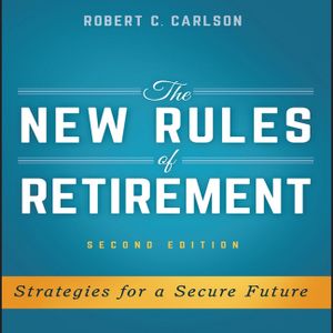 The New Rules of Retirement: Strategies for a Secure Future, 2nd Edition image number 0