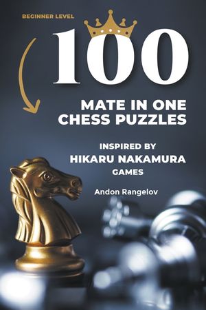 100 Mate in One Chess Puzzles, Inspired by Hikaru Nakamura Games image number 0