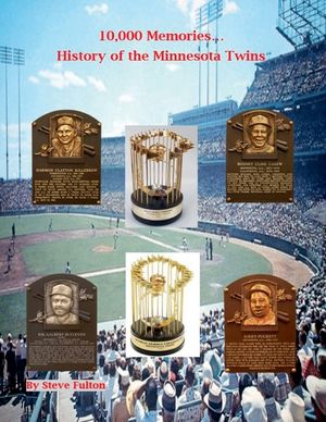 10,000 Memories...History of the Minnesota Twins image number 0