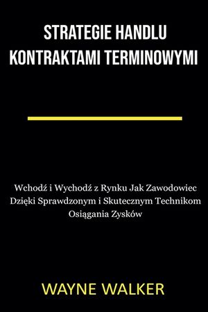 Strategie Handlu Kontraktami Terminowymi image number 0